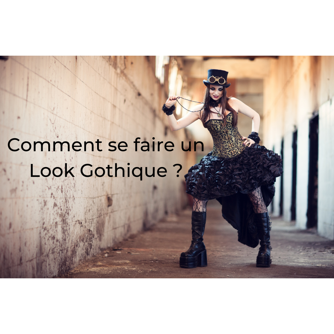 Comment se faire un Look Gothique ? 