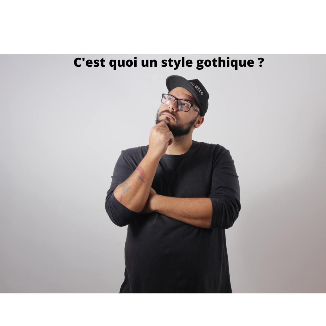 C'est quoi un style gothique ?