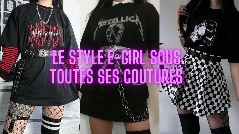 E girl style  la nouvelle tendance à ne surtout pas manquer
